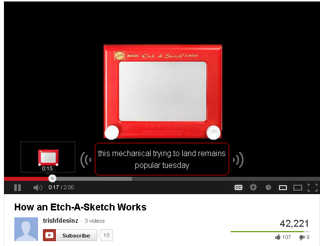 Example of incorrect closed captioning in a YouTube video Example of incorrect closed captioning in a YouTube video
